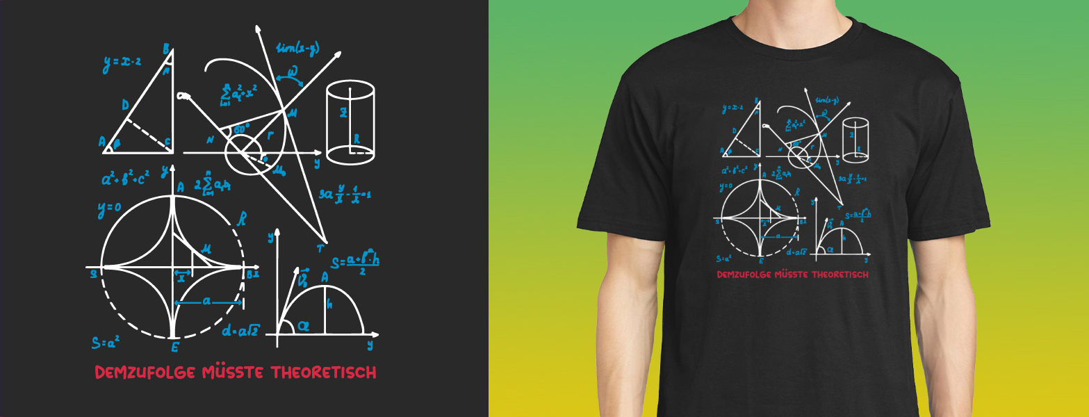 Demzufolge müsste theoretisch - Rumpfkluft | T-Shirt-Kollektion von Katz & Goldt