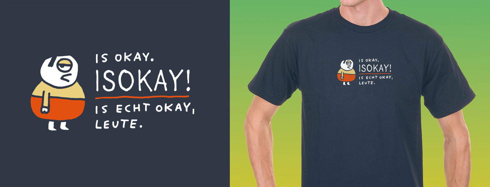 Is okay - Rumpfkluft | T-Shirt-Kollektion von Katz & Goldt